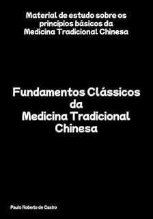 Livro Fundamentos Clássicos Da Medicina Tradicional Chinesa