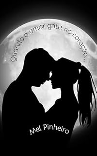 Livro Quando o amor grita no coração...