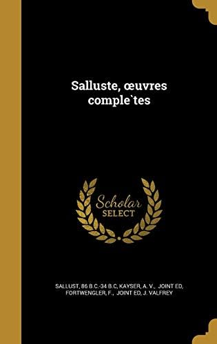 Salluste Oeuvres Completes By Sallust 86 B C 34 B C Kayser A V Joint Ed Fortwengler F Joint Ed Amazon Ae