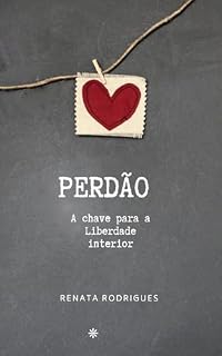 Livro Perdão: A chave para a Liberdade interior