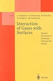 Interaction of Gases with Surfaces : Detailed Description of Elementary Processes and Kinetics, Bogdanov, A. V., 3540588027