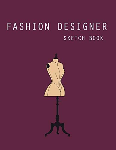 Fashion Designer Sketch Book: Fashion design sketchbook templates