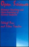 Open Science : Distance Teaching and Open Learning of Science Subjects, Ross, Shelagh and Scanlon, Eileen, 1853961728