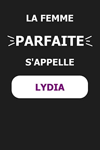 La Femme Parfaite S Appelle Lydia Noms Personnalises Carnet De Notes Pour Quelqu Un Nomme Lydia Le Meilleur Cadeau Original Anniversaire Pour Les Lydia La Femme Parfaite French Edition Smith Lea Amazon Com La Femme Parfaite S Appelle Lydia Noms Personnalises Carnet De Notes Pour Quelqu Un Nomme Lydia Le Meilleur Cadeau Original Anniversaire Pour Les Lydia La Femme Parfaite French Edition Smith Lea Amazon Com