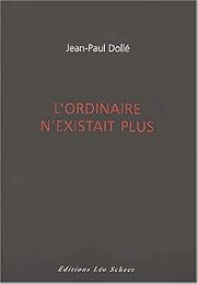 L' ordinaire n'existait plus