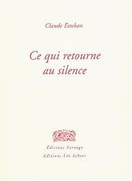 Ce qui retourne au silence