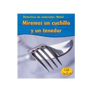 Metal: Miremos un cuchillo y un tenedor (Detectives de materiales) (Spanish Edition)