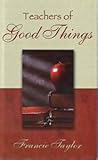 Paperback Teachers Of Good Things Book