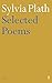 Sylvia Plath - Selected Poems (Faber Poetry) by Sylvia Plath
