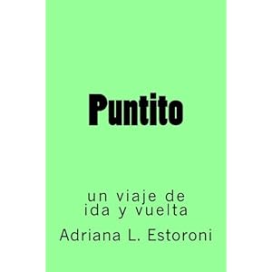 Puntito: un viaje de ida y vuelta (Spanish Edition)