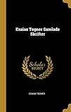 Esaias Tegner Samlade Skrifter (Swedish Edition) by Esaias Tegnér