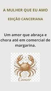 Livro A MULHER QUE EU AMO: EDIÇÃO CANCERIANA (A MULHER QUE EU AMO - ZODÍACO)