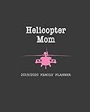 Helicopter Mom 2019/2020 Family Planner: Weekly Family Planner (August 1, 2019 - December 31, 2020) by Generic Publishing