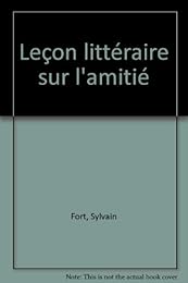 Leçon littéraire sur l'amitié