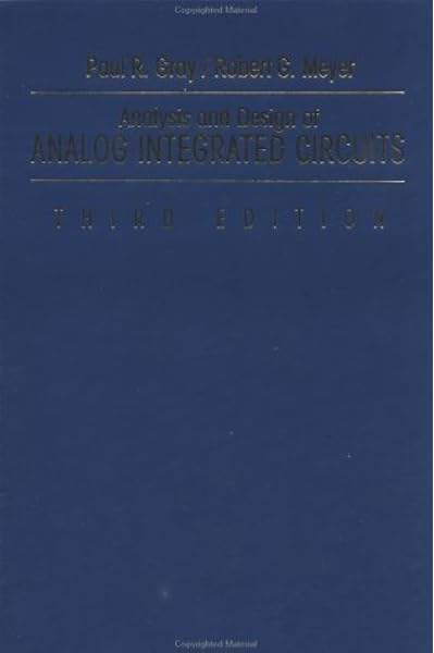 Analysis And Design Of Analog Integrated Circuits 3rd Edition Gray Paul R Meyer Robert G 9780471574958 Amazon Com Books