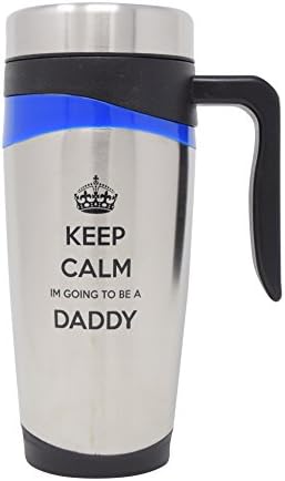 Suck Up Gifts Keep Calm Im Going to be Daddy Stainless Steel 16 Oz Travel Tumbler Mug (Blue)
