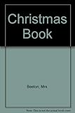 Mrs. Beeton's Christmas Book: Practical Ideas for Creating the Traditional Christmas by