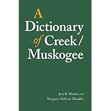 A Dictionary of Creek/Muskogee (Studies in the Anthropology of North American Indians)