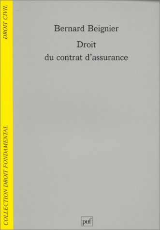 Droit du contrat d'assurance (DROIT FONDAMENTAL) by Beignier B.
