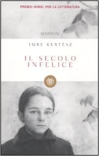 Imre Kertész - Il secolo infelice (2012)
