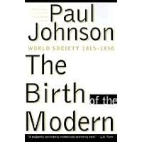 The Birth of the Modern: World Society 1815-1830