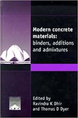 Modern Concrete Materials: Binders, Additions and Admixtures (Creating With Concrete Series)