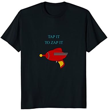 Tap It, To Zap It Funny Ray Gun Sci Fi Tee