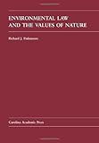Environmental Law and the Values of Nature, Finkmoore, Richard J., 0890892598
