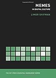 Memes in Digital Culture (MIT Press Essential Knowledge series)