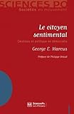 Le citoyen sentimental émotions et politique en démocratie (ACA 2) by 