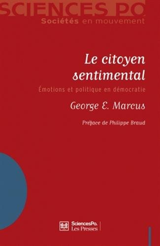 Le citoyen sentimental émotions et politique en démocratie (ACA 2) by George E. Marcus