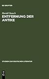Entfernung der Antike : Carl Ludwig Fernow Im Kontext der Kunsttheorie Um 1800, Tausch, Harald, 3484181567