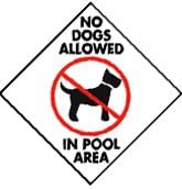 No Dogs Allowed In Pool Area Aluminum Dog Sign, 6 x 6