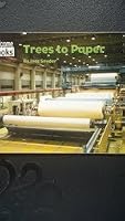 How Things Are Made: Trees to Paper. Welcome Books 0516244531 Book Cover
