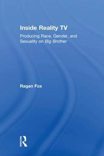 EBOOK Inside Reality TV: Producing Race, Gender, and Sexuality on