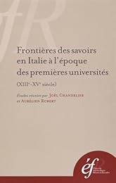Frontières des savoirs en Italie à l'époque des premières universités