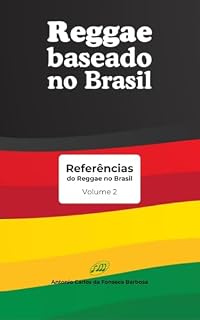 Livro Referências do Reggae no Brasil - Volume 2 (Reggae baseado no Brasil)