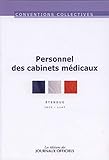 personnel des cabinets medicaux n°3168: IDCC 1147 (CONVENTIONS COLLECTIVES) by 