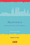 Happiness: A Revolution in Economics (Munich Lectures in Economics)