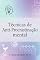 Livro Técnicas de Anti-Procrastinação mental