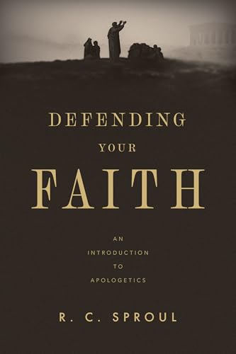 Defending Your Faith: An Introduction to Apologetics (Redesign)