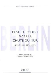 L' Est et l'Ouest face à la chute du Mur