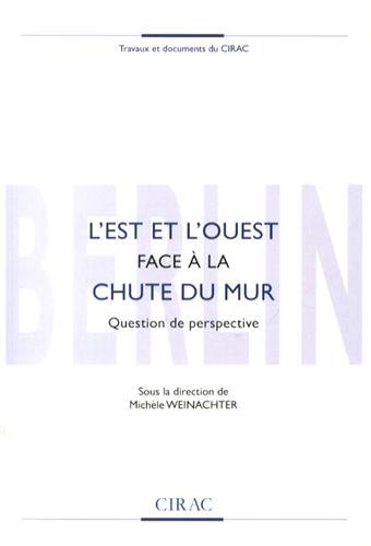 L' Est et l'Ouest face à la chute du Mur
