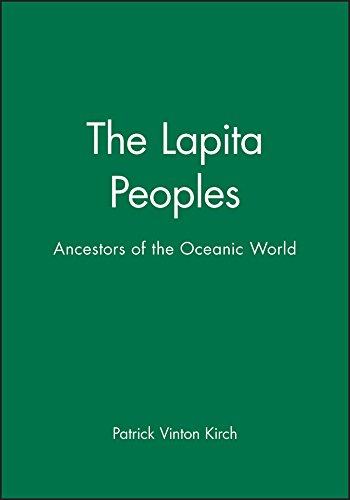 Download The Lapita Peoples: Ancestors of the Oceanic World