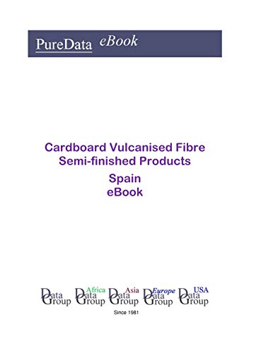 Cardboard Vulcanised Fibre Semi-finished Products in Spain: Market Sales