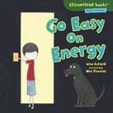 Go Easy on Energy (Cloverleaf Books: Planet Protectors)