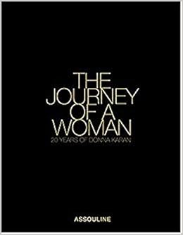 Buy The Journey Of A Woman 20 Years Of Donna Karan Book Online At Low Prices In India The Journey Of A Woman 20 Years Of Donna Karan Reviews Ratings Amazon In