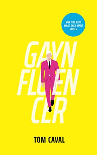 Gaynfluencer (Give the Gays What They Want)