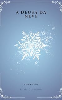 Livro A Deusa da Neve: Conto um (A Escuridão de Kisany)