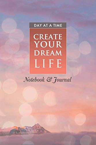 Create Your Dream Life Notebook and Journal: Eight week Manifestation Journal - 6 x 9 Vision Notebook